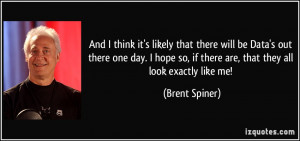 More Brent Spiner Quotes
