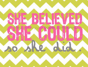 She Believed She Could So She Did 8x10 art by pinkpuppypaperco, $20.00