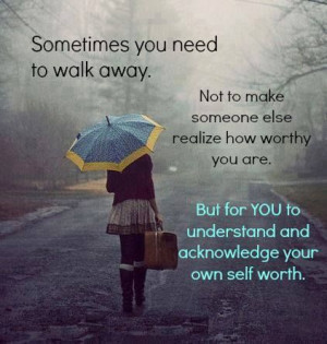 walk away...