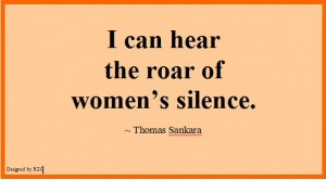 Women Quotes in English - Quote of Thomas Sankara, I can hear the roar ...