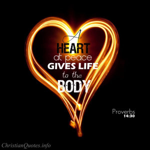 Proverbs 14:30 Bible Verse - A heart at peace gives life to the body ...