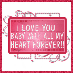 Love You Baby With All My Heart Forever - Baby Quote