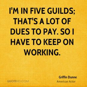 More Griffin Dunne Quotes