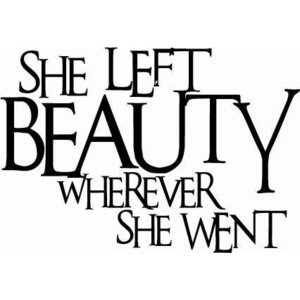 ://www.imagesbuddy.com/she-left-beauty-wherever-she-went-beauty-quote ...