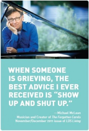 Absolutely 100% agree!! Do not offer empty platitudes or sayings ...