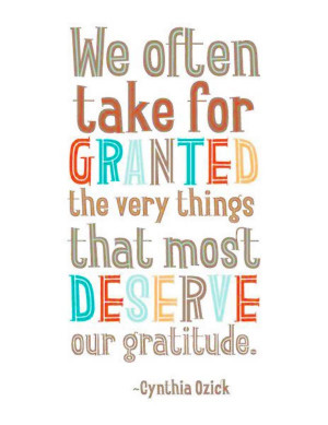 Gratitude Quote 10: “We often take for granted the very things that ...