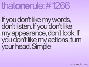 If you don't like my words, don't listen. If you don't like my ...