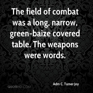 The field of combat was a long, narrow, green-baize covered table. The ...
