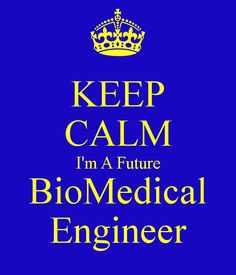 ... biomedical engineer more calm future biomedical quotes science major