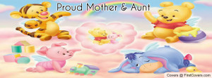Proud Mother And Aunt Profile Facebook Covers