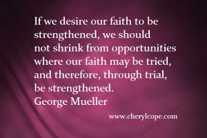 If we desire our faith to be strengthened, we should not shrink from ...