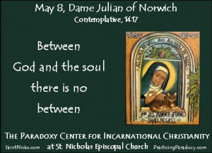 DAME JULIAN OF NORWICH CONTEMPLATIVE (8 MAY 1417)