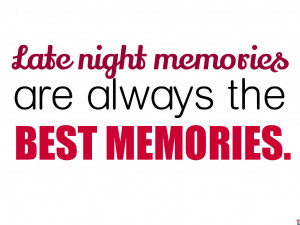 best, inspire, late night, love, memories, quotes, tumblr