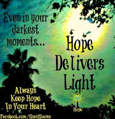 Hope delivers light