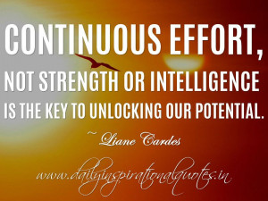 ... key to unlocking our potential. ~ Liane Cardes ( Motivational Quotes