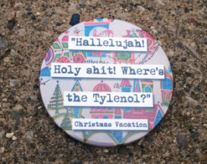 Christmas VacationWhere's the T ylenol? Holiday Quote Coaster ...