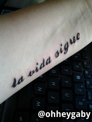 Go Back > Gallery For > Spanish Quotes About Life Tattoo