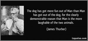 ... demonstrable reason that Man is the more laughable of the two animals