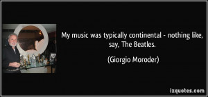 More Giorgio Moroder Quotes