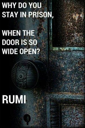 ... the door. There's freedom there ... and happiness, and delight