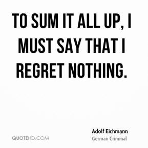 More Adolf Eichmann Quotes