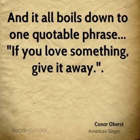 Conor Oberst - And it all boils down to one quotable phrase... 