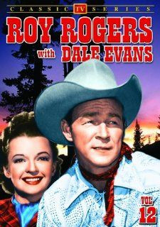 Roy Rogers With Dale Evans, Volume 12: Roy Rogers, Dale Evans, Pat ...