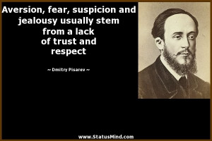 ... suspicion and jealousy usually stem from a lack of trust and respect