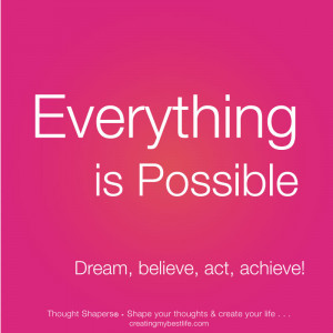 -possible-Everything-is-Possible-quotes-and-best-life-lessons-thought ...