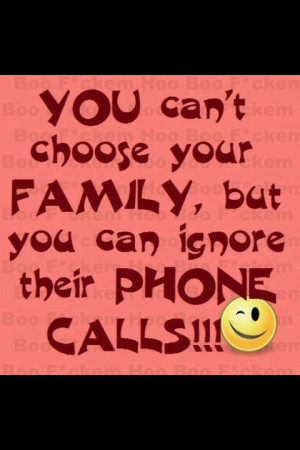 With family like mine who needs enemies: Phones Call, Laughing, Cant ...