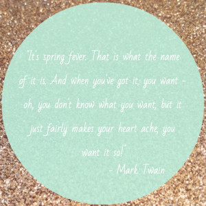 , Worthy Quotes, Mark Twain Quotes, Spring Fever Today, Admire Quotes ...