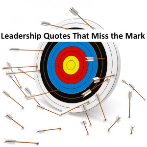 The 10 WORST Popular Leadership Quotes