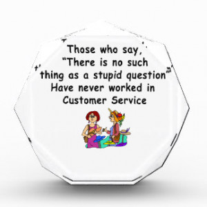 Funny Customer Service Saying Acrylic Award