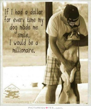Smile Quotes Dog Quotes Money Quotes Animal Quotes Millionaire Quotes