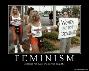 Feminism - Demotivational Poster