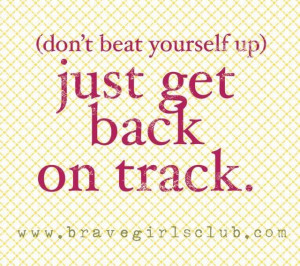 Get back on track...