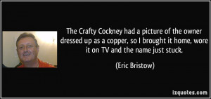 The Crafty Cockney had a picture of the owner dressed up as a copper ...