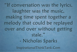 ... lyrics, laughter was the music, making time spent together a melody