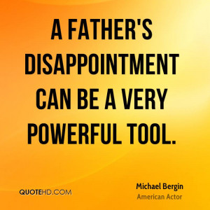 Michael Bergin Dad Quotes