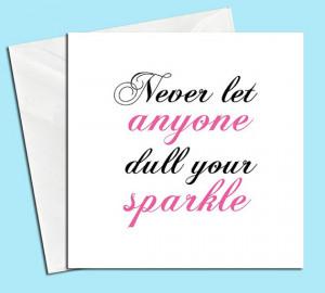 Never Let Anyone Dull Your Sparkle Card, Pink & Black Greeting Card ...