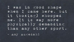 ... physically-demanding-than-any-other-sport-amy-augedahl-boxing-quotes