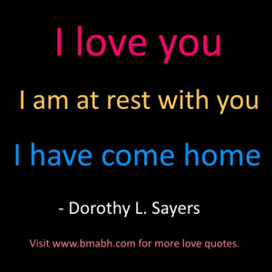 love you – I am at rest with you – I have come home.”- Dorothy ...