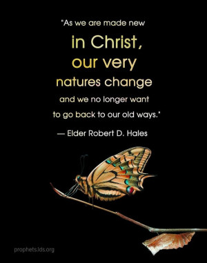Our Very Natures Change | Creative LDS Quotes