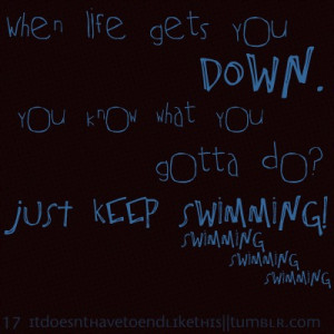 Life Gets You Down Quotes