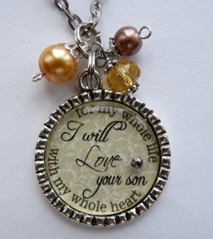 Mother of the Groom Gift I will love your son with my by TrendyTz, $20 ...