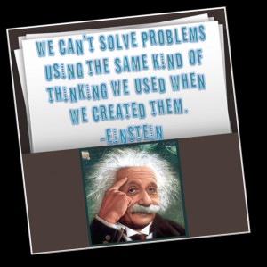 Einstein Quote Solve Problems