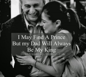 may find a prince but my dad will always be my king