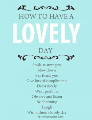 How to have a lovely day - Good Morning Quotes