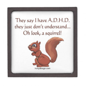 ADHD Squirrel Humor Premium Keepsake Box