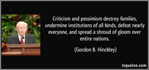 Criticism and pessimism destroy families, undermine institutions of ...